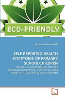 Self Reported Health Symptoms of Primary Schoolchildren 3639353080 Book Cover