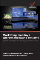Marketing mobilny i spersonalizowane reklamy: Czynniki prowadzace do akceptacji przez konsumentów (Polish Edition) 6208812968 Book Cover