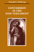 Conversion in the New Testament (Zacchaeus Studies. New Testament) 0814658377 Book Cover