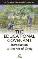 The Educational Covenant: Introduction to the Art of Living 1484099656 Book Cover