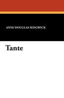 Tante (The Best Sellers of 1912) 1500882666 Book Cover