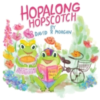 Hopalong Hopscotch 1946908096 Book Cover