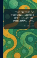 The Effects of Emotional Stimuli on the Gastro-Intestinal Tone 102562954X Book Cover
