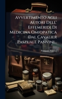 Avvertimento Agli Autori Dell' Effemeridi Di Medicina Omiopatica Dal Cavalier Paszuale Panvini... (Italian Edition) 1023747197 Book Cover