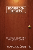 Boardroom Secrets: Corporate Governance for Quality of Life 1349311715 Book Cover