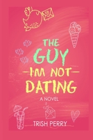The Guy I'm Not Dating 0736918728 Book Cover
