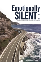 Emotionally Silent: Transitioning Through An Imperfect Journey B09TT7TH3J Book Cover