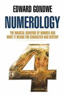 Numerology: The Magical Universe of Number and What It Means for Character and Destiny 1543424651 Book Cover