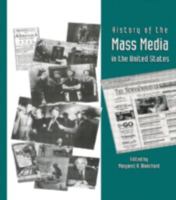 History of the Mass Media in the United States: An Encyclopedia 1579580122 Book Cover
