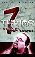 7 Things I Wish I Knew Before I Graduated 1425955479 Book Cover