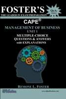 Foster's CAPE® Management of Business Unit 1: Multiple Choice Questions & Answers: Management Principles and Processes (FOSTER’S CAPE® Questions & Answers Series) 9769717991 Book Cover