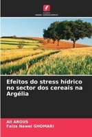 Efeitos do stress hídrico no sector dos cereais na Argélia (Portuguese Edition) 6208309948 Book Cover