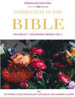 Inspiration In The Bible: An Adult Coloring Book Vol 1 1547120711 Book Cover