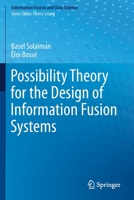 Possibility Theory for the Design of Information Fusion Systems 303032852X Book Cover