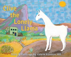 Clive the Lonely Llama 1957864893 Book Cover