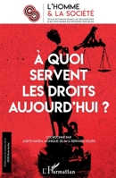 A quoi servent les droits aujourd'hui ? (L'Homme Et La Société) (French Edition) 2343148856 Book Cover