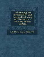 Anwendung der Differential- und Integralrechnung auf Geometrie 1017930422 Book Cover