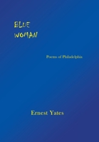 Blue Woman: Poems of Philadelphia B0F1V4W9RS Book Cover