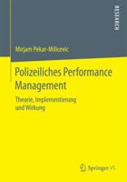 Polizeiliches Performance Management: Theorie, Implementierung Und Wirkung 3658126671 Book Cover