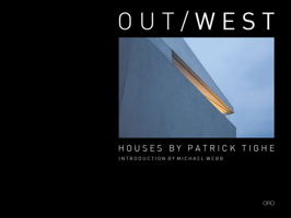 Out/West: Houses by Patrick Tighe 1939621895 Book Cover