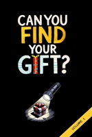 Can You Find Your Gift? - Volume 1 B0F2J7VM7J Book Cover