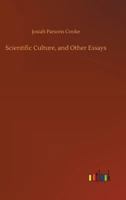 Scientific Culture And Other Essays 1517127408 Book Cover