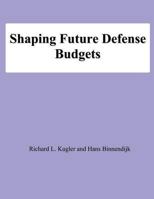 Shaping Future Defense Budgets 1478194553 Book Cover