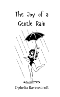 The Joy of a Gentle Rain 3690812402 Book Cover