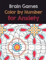 Brain Games Color by Number for Anxiety: Adult Coloring Book by Number for Anxiety Relief, Scripture Coloring Book for Adults & Teens Beginners, Books for Adults Relaxation Large Print B083XX1QDX Book Cover