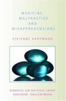 Medicine, Malpractice and Misapprehensions 0415428092 Book Cover