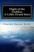 Flight of the Goddess 1460980573 Book Cover