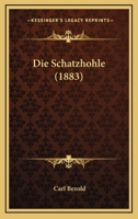 Die Schatzhohle (1883) 1120490359 Book Cover