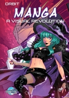 Orbit: Manga - A Visual Revolution 1968566872 Book Cover