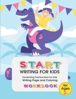 Start Writing for Kids: Handwriting Practice Book For Kids Writing Page and Coloring Book: Numbers 1-10: For Preschool, Kindergarten, and Kids B08FP9P3PX Book Cover