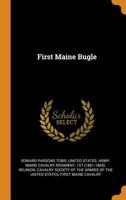 First Maine Bugle 101704905X Book Cover