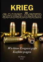 Kriegsauslöser: Wie kleine Ereignisse große Konflikte prägten (German Edition) B0F1CNGY25 Book Cover