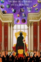 THE RISE OF A TYRANT B08YD5SDHG Book Cover