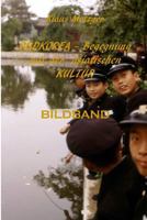 SÜDKOREA - Begegnung mit der asiatischen Kultur 1500809055 Book Cover