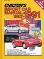 Chilton's Import Car Repair Manual 1987-91 0801979048 Book Cover