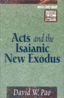 Acts and the Isaianic New Exodus (Biblical Studies Library) 1498299431 Book Cover