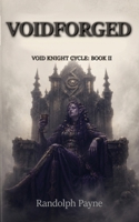 Voidforged: Book Two of the Void Knight Cycle B0HHL4BVZX Book Cover
