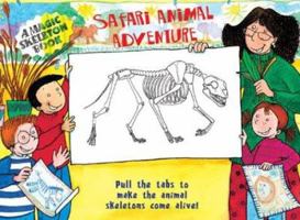 A Magic Skeleton Book: Safari Animal Adventure (Magic Color Books) 140270822X Book Cover