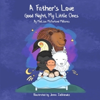 A Father's Love: Good Night My Little Ones 1735276227 Book Cover