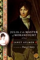 Julia and the Master of Morancourt: A Novel 0061672955 Book Cover