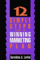 12 Simple Steps To A Winning Marketing Plan 1557382972 Book Cover