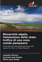 Bioversità algale, Valutazione dello stato trofico di una zona umida pampeana (Italian Edition) 620652146X Book Cover