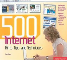 500 Digital Hints, Tips, & Techniques for Every Internet User: The Easy, All-in-One Guide to Those Inside Secrets for Blogging; Vlogging; Photologging; ... Flickr, Skype, Ebay, Google, and more. 294037841X Book Cover