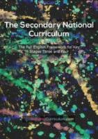 The 2014 Secondary National Curriculum in England: Key Stage 3&4 Framework 0992834112 Book Cover