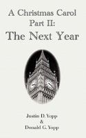 A Christmas Carol: The Next Year 1604813881 Book Cover
