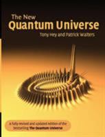 The New Quantum Universe 0521564573 Book Cover